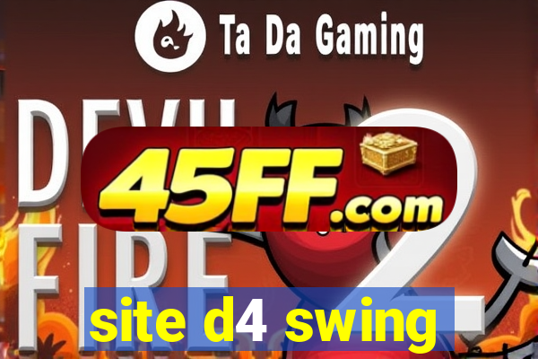 site d4 swing